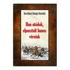 Hun utódok, elpusztult hunos véreink     8.95 + 1.95 Royal Mail